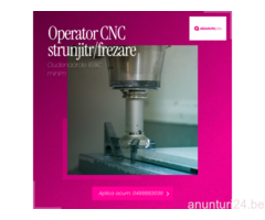 Operator CNC (strunjire-frezare)