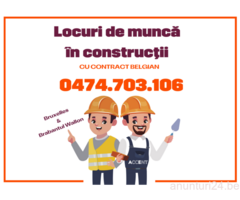 LOCURI DE MUNCĂ ÎN CONSTRUCȚII cu contract belgian